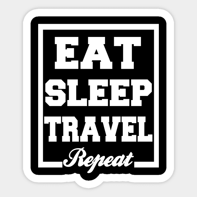 Eat sleep travel repeat Sticker by LunaMay